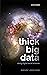 Thick Big Data: Doing Digital Social Sciences
