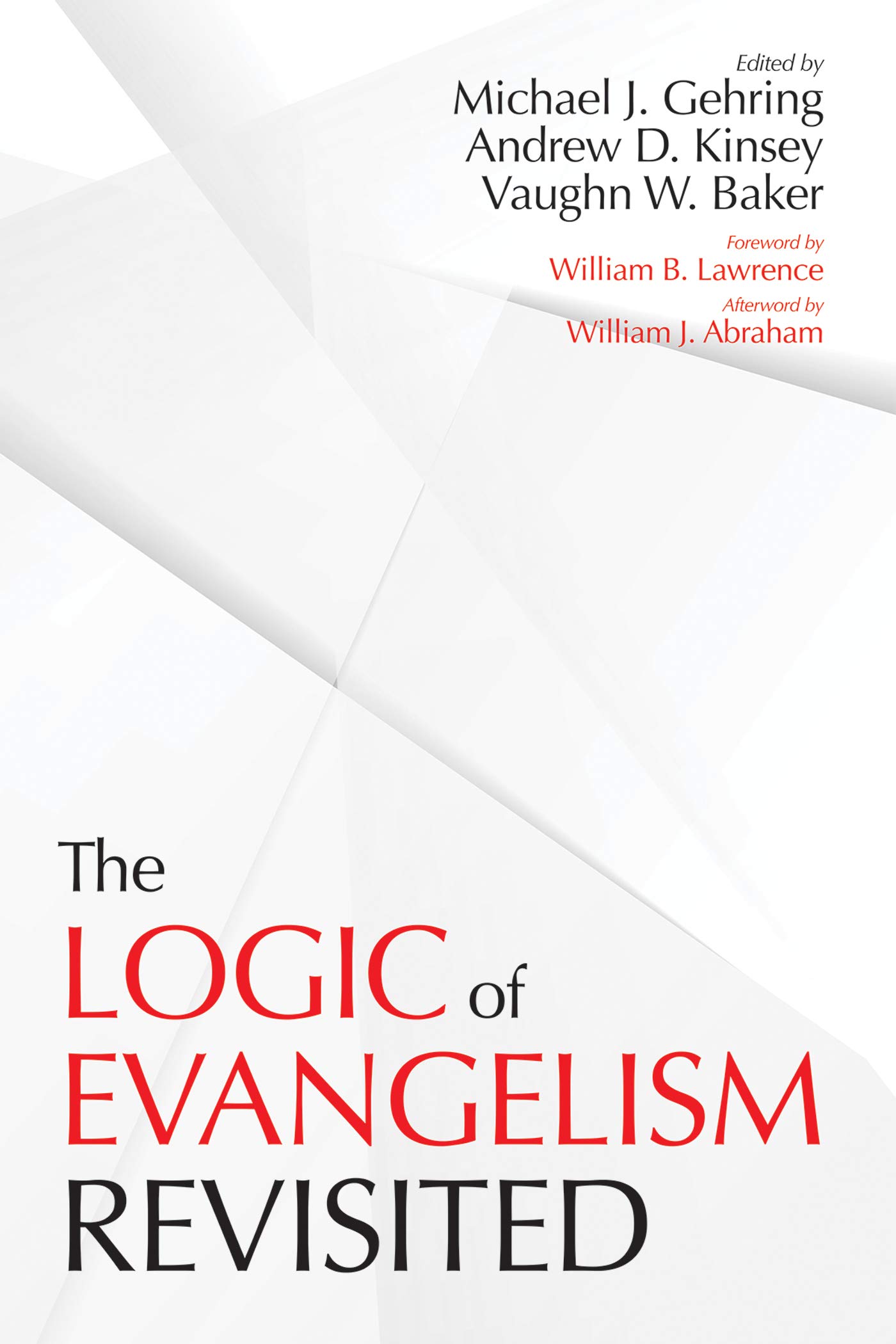 The Logic of Evangelism: Revisited (Kindle Edition)