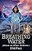 Breathing Water (Magic of N...