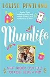 MumLife: What Nobody Ever Tells You About Being A Mum Book cover for MumLife: What Nobody Ever Tells You About Being A Mum