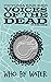 Who by Water: Voices of the Dead - Book One