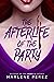 The Afterlife of the Party by Marlene Perez