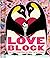 Loveblock (An Abrams Block ...
