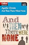 And Then There Were None: B2 (Collins Agatha Christie ELT Readers) And Then There Were None: B2 (Collins Agatha Christie ELT Readers)