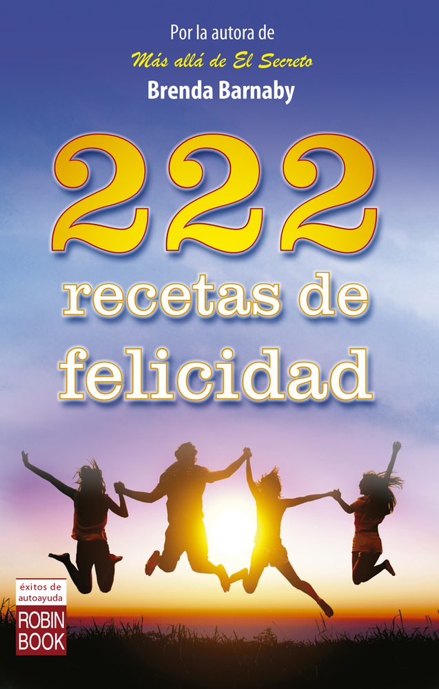 222 recetas de felicidad (Éxitos de Autoayuda) (Spanish Edition)