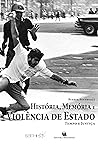 Book cover for História, memória e violência de Estado: Tempo e justiça (Portuguese Edition)