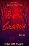 Road to Golgotha:...