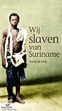 Wij slaven van Suriname