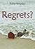Regrets?: A Troubled Marria...