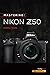 Mastering the Nikon Z50 (The Mastering Camera Guide Series)