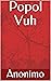 Popol Vuh (Spanish Edition)