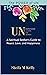 The POWER of UN: A Spiritual Seeker's Guide to Peace, Love, and Happiness