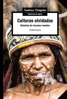 Culturas olvidadas: Historias de rincones remotos (Paperback)