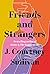 Friends and Strangers