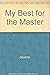 My best for the Master by Draper