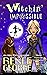 Witchin' Impossible (Witchin' Impossible Cozy Mysteries)