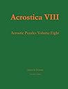 Acrostica VIII by Michael H. Dickman