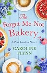 The Forget-Me-Not Bakery by Caroline Flynn