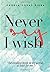 Never say I wish: The lovel...