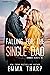 Falling for the Single Dad ...