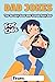 Dad Jokes For Kids: The Ter...