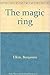 The Magic Ring