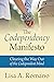 The Codependency Manifesto: Clearing the Way Out of the Codependent Mind