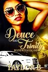 Duece and Trinity...