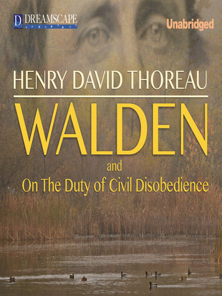 Walden and On The Duty of Civil Disobedience