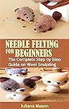 NEEDLE FELTING FO...