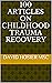 100 Articles On Childhood T...