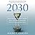 2030: How Today's Biggest Trends Will Collide and Reshape the Future of Everything of Everything
