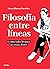 Filosofía entre líneas: O cómo todos llevamos un verano dentro (Spanish Edition)