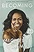 Becoming by Michelle Obama