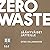 Zero waste - Jäähyväiset jätteille