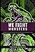 We Fight Monsters: Wisdom a...