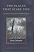 The Places That Scare You: A Guide to Fearlessness in Difficult Times