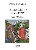 À lances et à pavois - Première partie : Becc. Abb. Sum