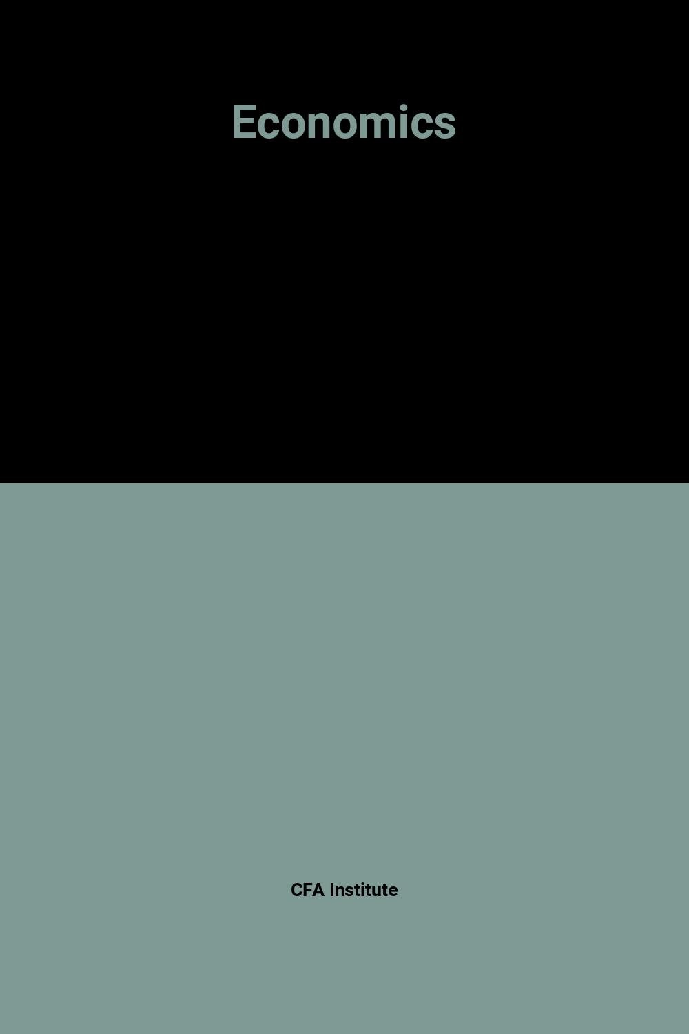 Economics Vol. 2 CFA Program Curriculum 2008 Level 1