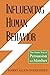 Influencing Human Behavior