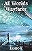 All Worlds Wayfarer: Issue 5