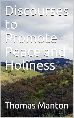 Discourses to Promote Peace and Holiness