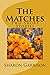 The Matches by Sharon Garrison