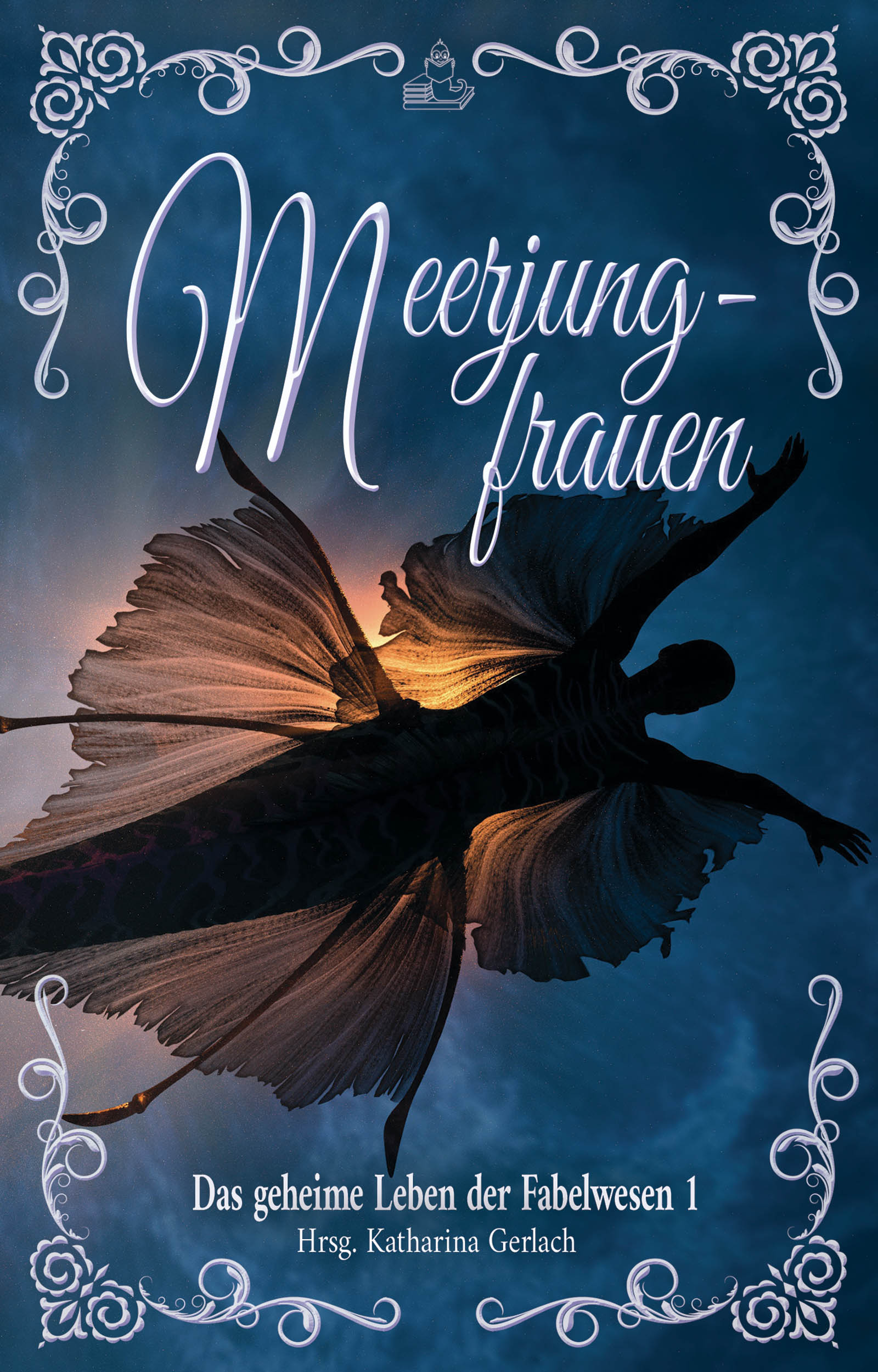 Meerjungfrauen (Das geheime Leben der Fabelwesen #1)