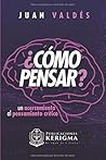 Como Pensar?: Un ...