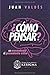 Como Pensar?: Un Acercamiento al Pensamineto Critico (Coleccion Apologetica Kerigma) (Spanish Edition)