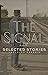 The Signal and Selected Stories