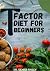 T Factor Diet for Beginners...