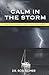 Calm in the Storm: How God Can Redeem a Crisis to Advance His Kingdom