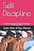 Self Discipline: This book ...